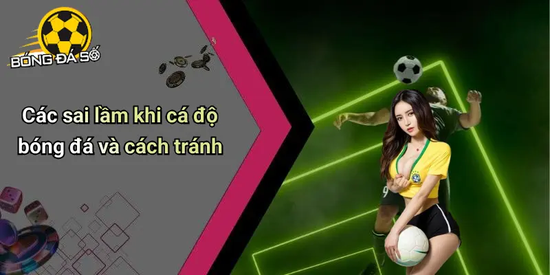 Cách Cá Độ Bóng Đá Luôn Thắng: Mẹo Và Kinh Nghiệm Hay 4 Cách Cá Độ Bóng Đá Luôn Thắng
