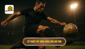 Kỹ thuật sút bóng bằng đầu gối trái