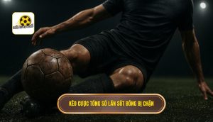 Kèo cược tổng số lần sút bóng bị chặn