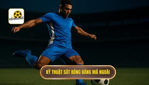 Kỹ thuật sút bóng bằng má ngoài