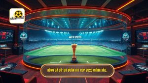 dự đoán AFF Cup 2025