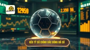 Kèo cược tỷ số chính xác